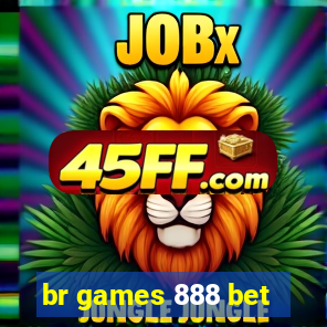 br games 888 bet